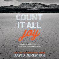 David Jeremiah - Count It All Joy: Discover a Happiness That Circumstances Cannot Change artwork