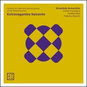 Extravagantes Seicento: Sonatas for Violon and Viola da Gamba at the Habsburg Court artwork