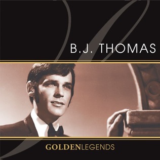B.J. Thomas I Just Can't Help Believin'