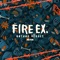 K2, We Too - Fire EX. lyrics