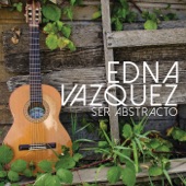 Edna Vazquez - Corriente