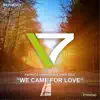 We Came For Love - Single album lyrics, reviews, download