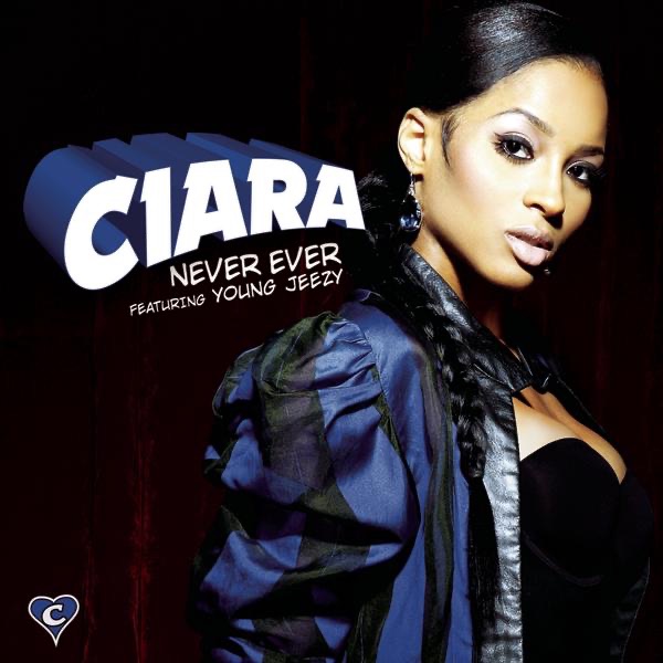 Never Ever (feat. Young Jeezy) - Single - Ciara