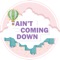 Ain't Coming Down (feat. Induhgo) - Escartier lyrics