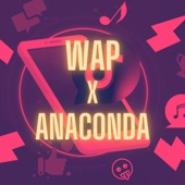 Wap X Anaconda artwork