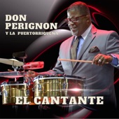 Don Perignon Y La Puertorriqueña - El Cantante