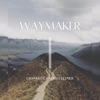 Waymaker - Single