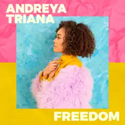 Freedom - Single - Andreya Triana Freedom - Single - Andreya Triana