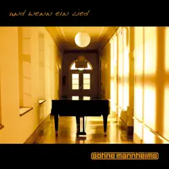 Und wenn ein Lied - EP by Söhne Mannheims album reviews, ratings, credits