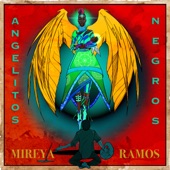 Mireya Ramos - Angelitos Negros (feat. Camilo Lara)