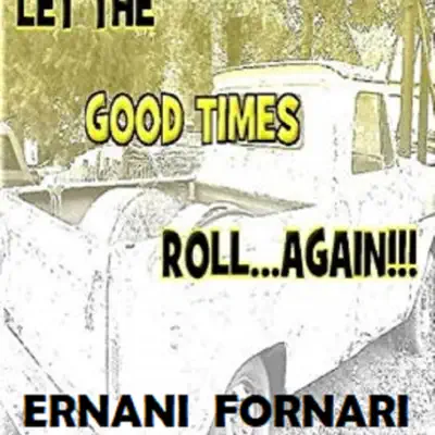 Let the Good Old Times Roll Again - Single - Ernani Fornari