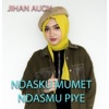 Jihan Audy - Ndasku Mumet Ndasmu Piye