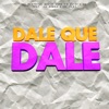 Dale Que Dale (feat. La Bomba Kike Play) - Single