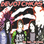 The Devotchkas - Live Fast, Die Young (The Violators)