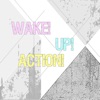 Wake! Up! Action!, 2013