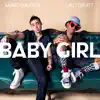 Baby Girl (feat. Lalo Ebratt) - Single album lyrics, reviews, download