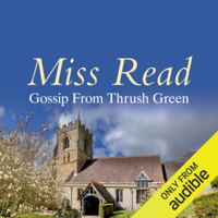 Miss Read - Gossip from Thrush Green (Unabridged) artwork