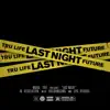 Last Night (feat. Future & DJ Clue) - Single album lyrics, reviews, download
