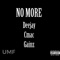 No More (feat. Cmac the Savior & SoloGainz) - DeeJay From UMF lyrics