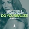 Do You Realize (Simioli Remix) - Scotty Boy & Luca Debonaire lyrics