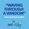 Waving Through a Window (From Dear Evan Hansen) - Single album lyrics, reviews, download