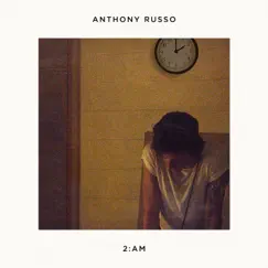 2:Am - Single by Anthony Russo album reviews, ratings, credits