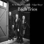 Chris Thile, Edgar Meyer & Yo-Yo Ma - Wachet auf, ruft uns die Stimme, BWV 645 (Arr. for Mandolin, Cello, and Double Bass)