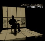 Mason Jennings - Your New Man