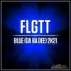 Stream & download Blue (Da Ba Dee) 2K21 - Single