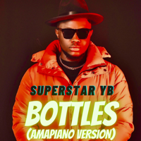Superstar Yb - Bottles (Amapiano Version) artwork