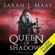 Sarah J. Maas - Queen of Shadows (Unabridged)