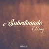 Dany - Subestimado