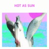 Hot As Sun - EP