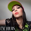 I'm Yours - Single