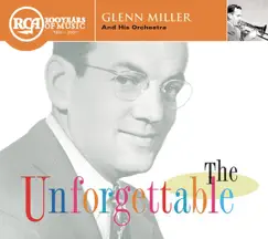 The Unforgettable by Glenn Miller and His Orchestra album reviews, ratings, credits