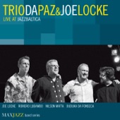 Trio Da Paz & Joe Locke - Bachião (Live)