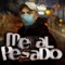 Suena Gordo (feat. L-Manda) - Metal Pesado lyrics