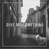Furkan Dulda - Give Me Something