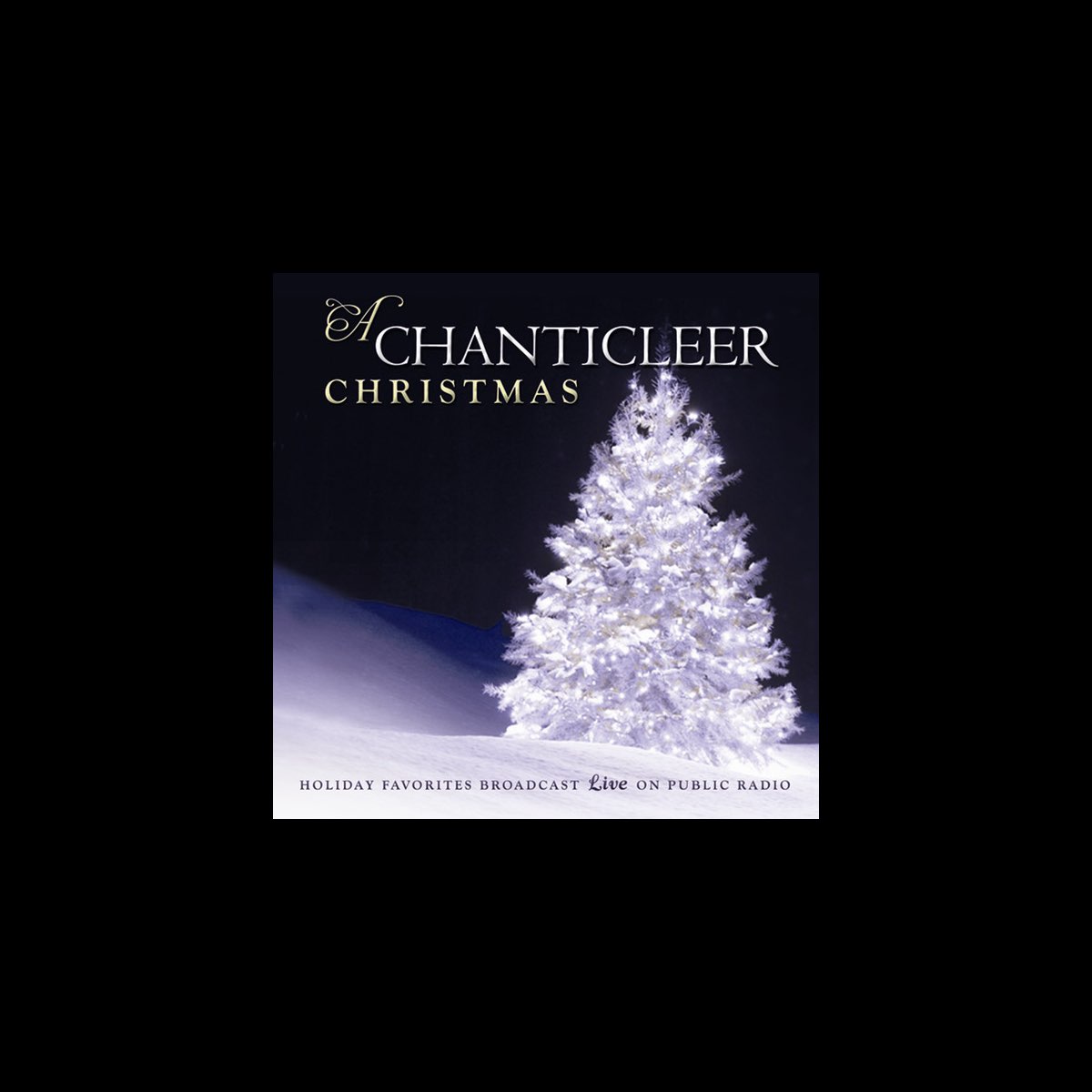 ‎A Chanticleer Christmas by Chanticleer on Apple Music