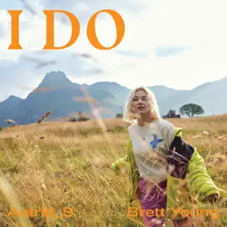 I Do by Astrid S & Brett Young song reviws