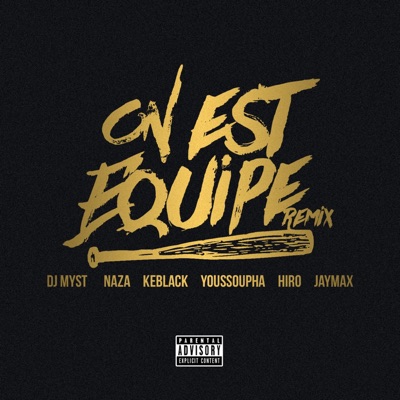 On Est Equipe Bomaye Remix Keblack Naza Feat Dj Myst Hiro Jaymax Youssoupha Shazam On Est Equipe Bomaye Remix Keblack Naza Feat Dj Myst Hiro Jaymax Youssoupha Shazam