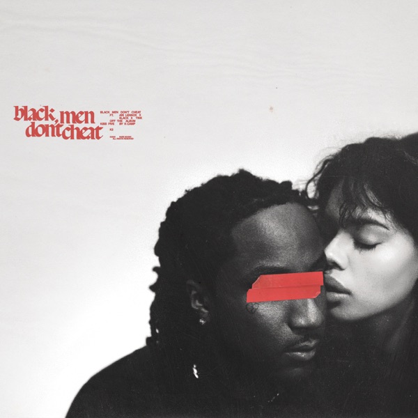 Black Men Don't Cheat (feat. Ari Lennox, 6LACK & Tink) - Single - K CAMP