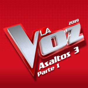 La Voz 2019: Asaltos 3, Pt. 1 (En Directo)