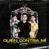 ¿Quién Contra Mí? (feat. L.A.C, Young Gabo & RNO) [Remix] - Single album lyrics, reviews, download