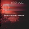 Blood Moon Creepin' (feat. Luke DeWitt) - Single