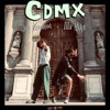 CDMX (feat. Illa Mike) - Single