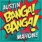 Banga! Banga! - Austin Mahone lyrics