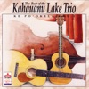 Best Of Kahauanu Lake Trio Vol 1