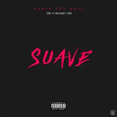 Suave - Single by Dario The Boss, Juan Alcaraz & Sane album reviews, ratings, credits