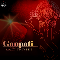 Amit Trivedi - Ganpati (From Songs of Faith) [feat. Adarsh Shinde] - Single artwork